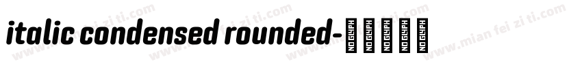 italic condensed rounded字体转换